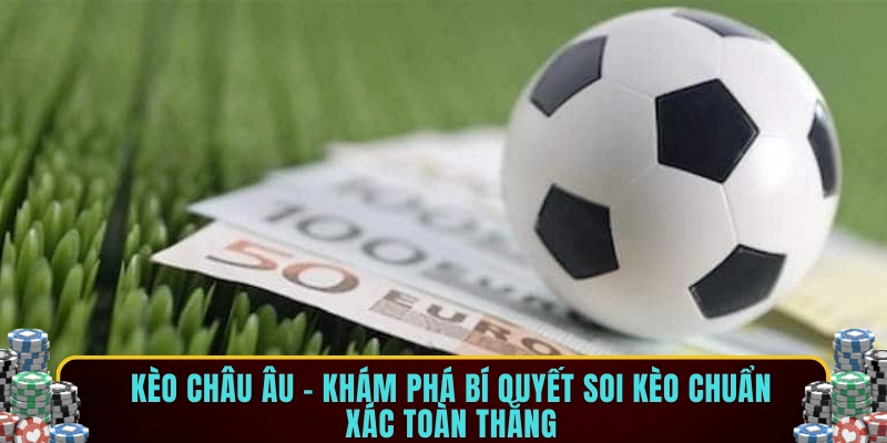 Kèo Châu Âu