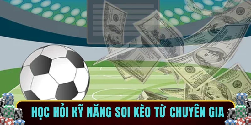 Học hỏi kỹ năng soi kèo từ chuyên gia